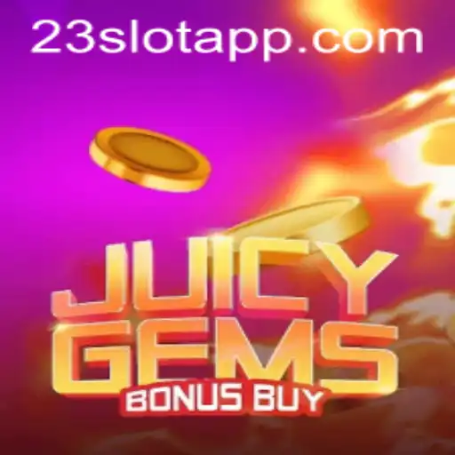 Dive into the Exciting World of JuicyGemsBonusBuy on the 23slot App