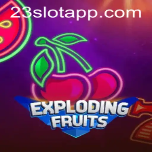 ExplodingFruits: A Juicy Adventure in the 23slot App
