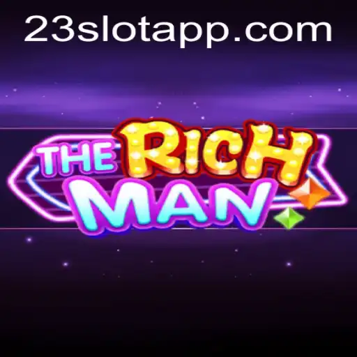 Unveiling TheRichMan: The Ultimate Gaming Experience with 23slot App
